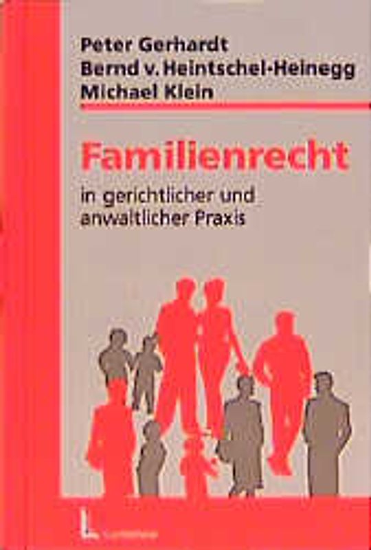 Familienrecht in gerichtlicher und anwaltlicher Praxis