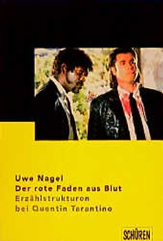 Der rote Faden aus Blut. Das Kino des Quentin Tarantino