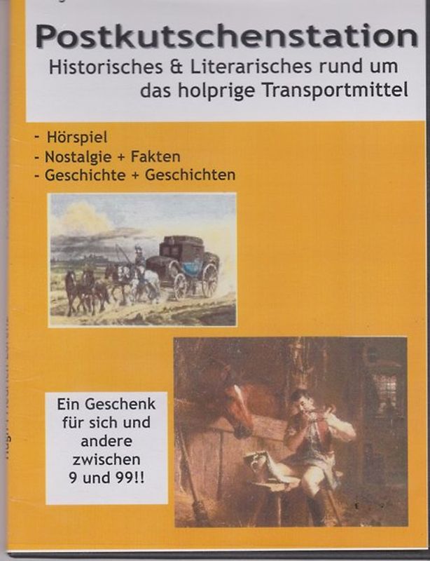 Postkutschenstation. Historisches & Literarisches rund um das holprige Transportmittel