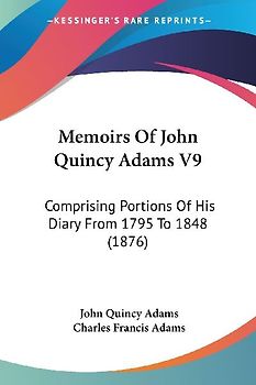 Memoirs Of John Quincy Adams V9