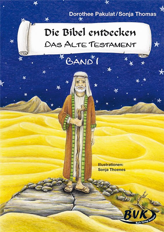 Die Bibel entdecken. Das Alte Testament Band I