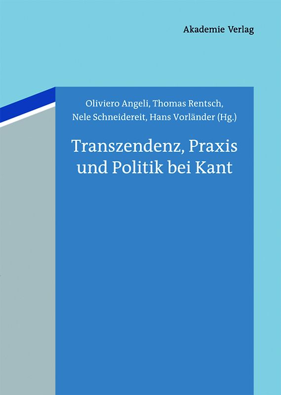 Transzendenz, Praxis und Politik bei Kant