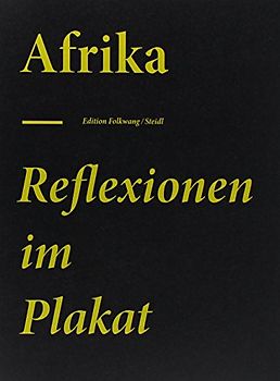 Afrika - Reflexionen im Plakat