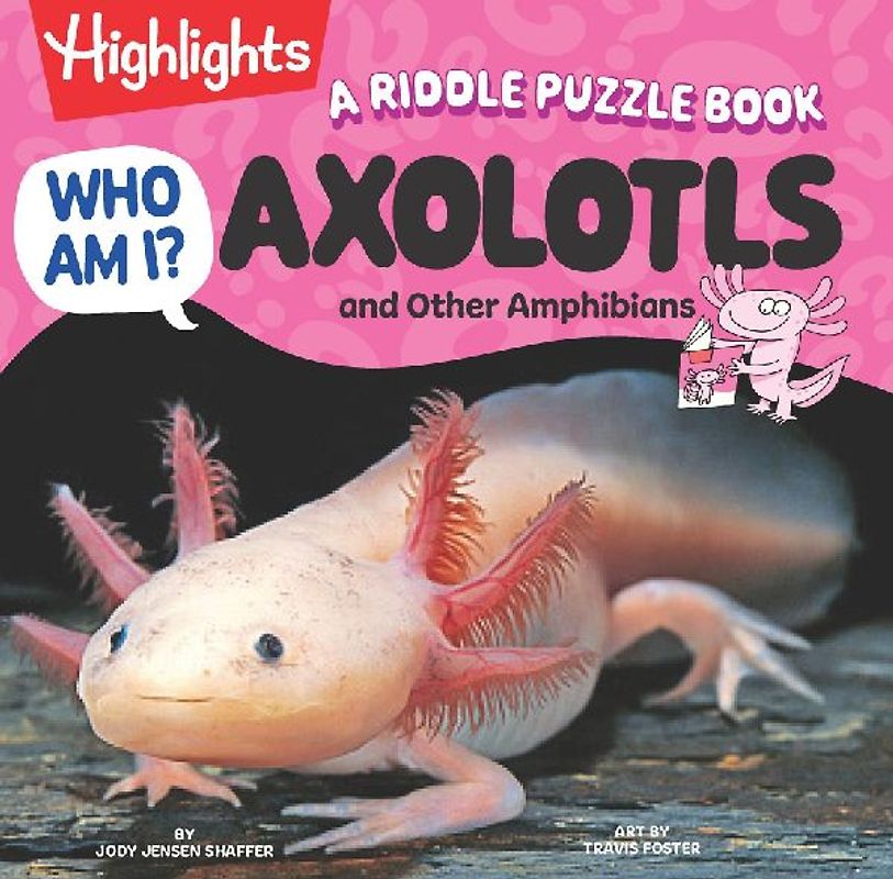 Who Am I? Axolotls and Other Amphibians
