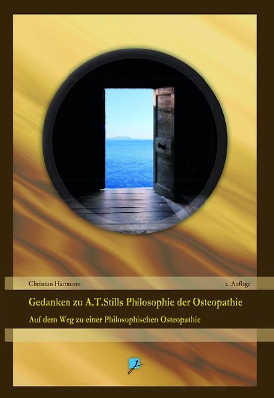Gedanken zu A.T. Stills Philosophie der Osteopathie