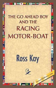 The Go Ahead Boy and the Racing Motor-Boat