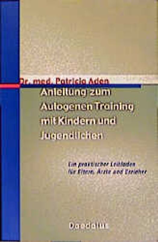 Anleitung zum Autogenen Training mit Kindern und Jugendlichen