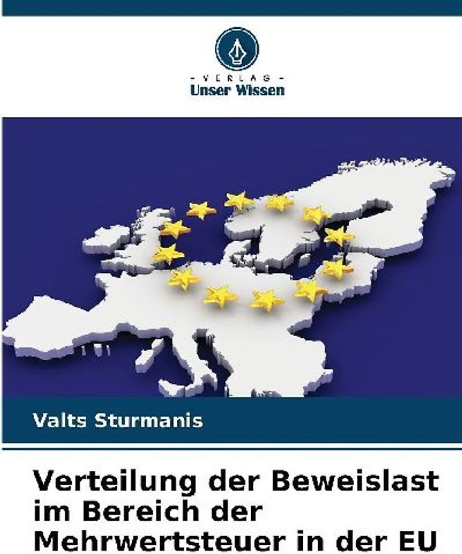 Verteilung der Beweislast im Bereich der Mehrwertsteuer in der EU