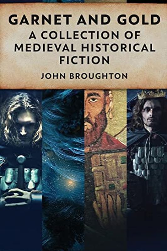 Garnet And Gold: A Collection Of Medieval Historical Fiction