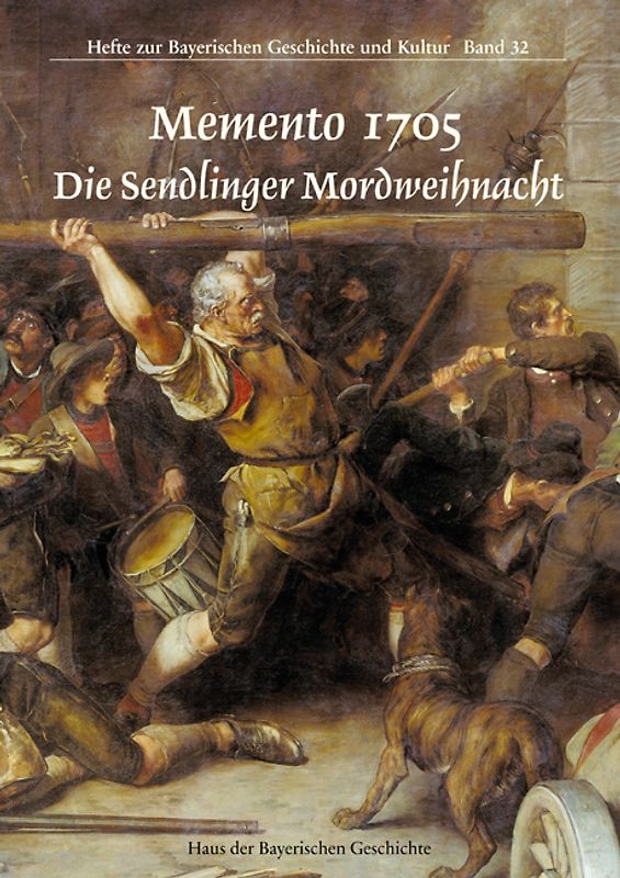 Memento 1705. Die Sendlinger Mordweihnacht