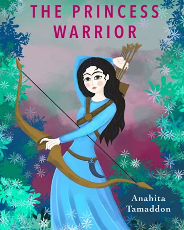 The Princess Warrior (Persian Myths)