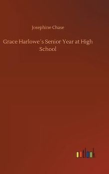 Grace Harlowe´s Senior Year at High School