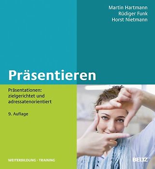 Präsentieren. Präsentationen: zielgerichtet und adressatenorientiert