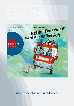 Bei der Feuerwehr wird der Kaffee kalt (DAISY Edition)