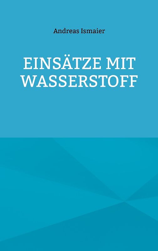 Einsätze mit Wasserstoff