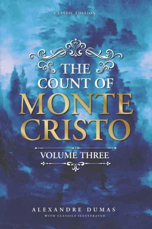 The Count of Monte Cristo: Volume Three by Alexandre Dumas with Classics Illustrated