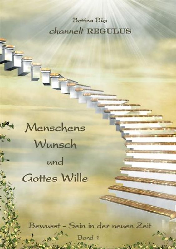 Menschens Wunsch und Gottes Wille