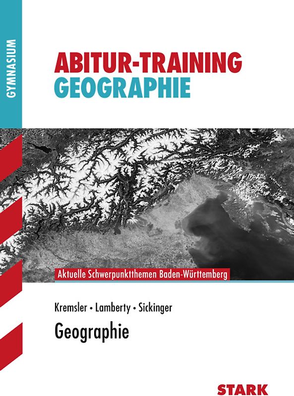 STARK Abitur-Training - Geographie Baden-Württemberg 2011/2012