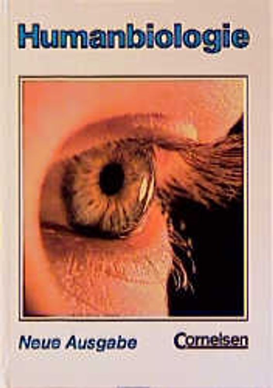Humanbiologie. Neue Ausgabe. Baden-Württemberg. Schülerbuch