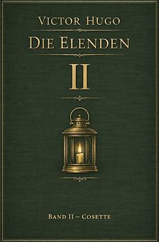 Die Elenden - Les Misérables - Victor Hugo / Die Elenden - Teil 2 - Cosette