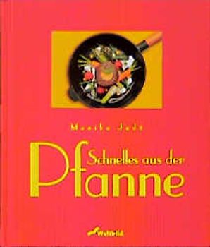 Schnelles aus der Pfanne