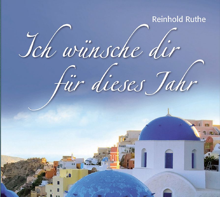 Ich wünsche dir für dieses Jahr