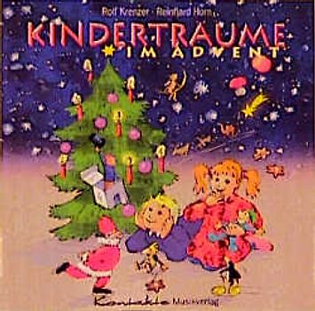 Kinderträume im Advent. Neue Advents- und Weihnachtslieder (Heft)