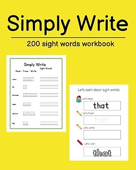 Simply Write 200 Sight Words Workbook: write and learn sight words