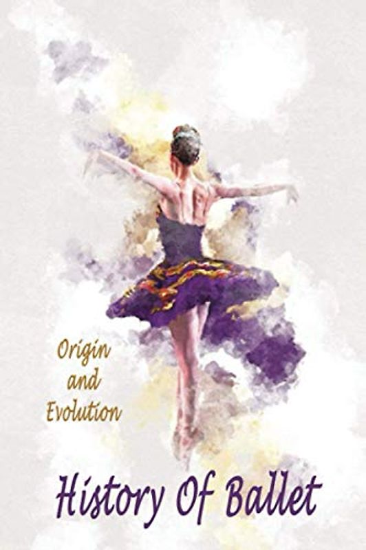 History Of Ballet: Origin and Evolution: Gift Ideas for Holiday