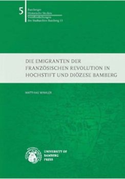 Die Emigranten der Französischen Revolution in Hochstift und Diözese Bamberg