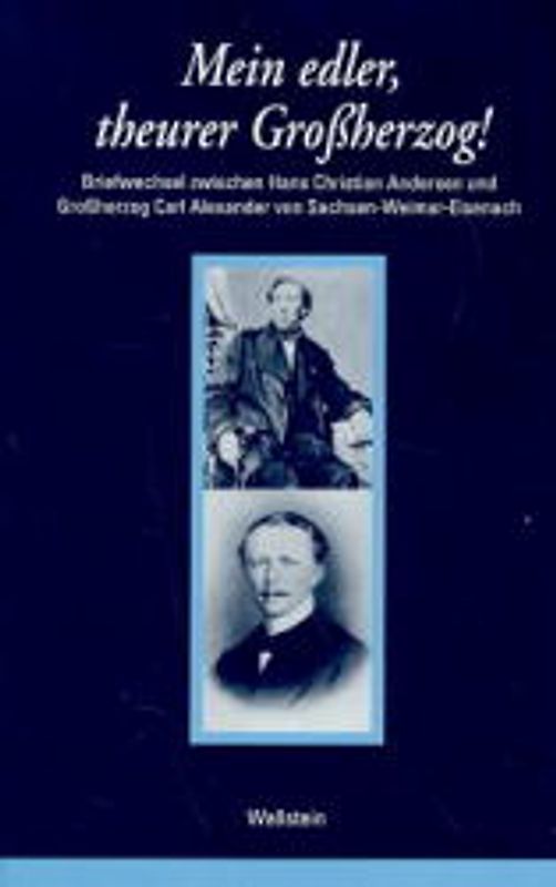 Mein edler, theurer Großherzog!