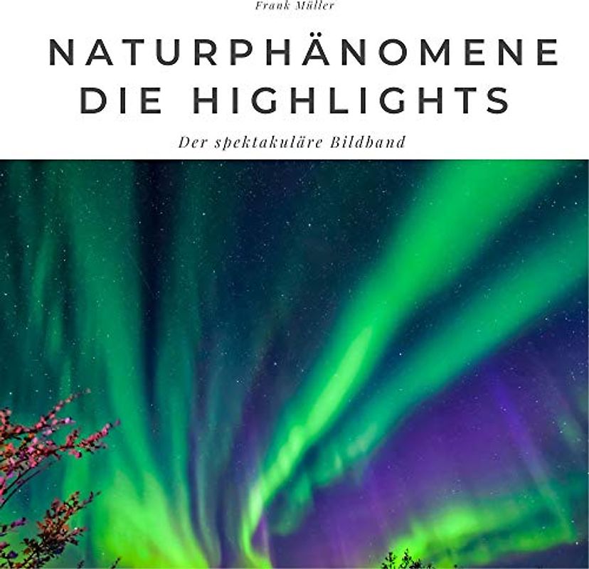 Naturphänomene Die Highlights