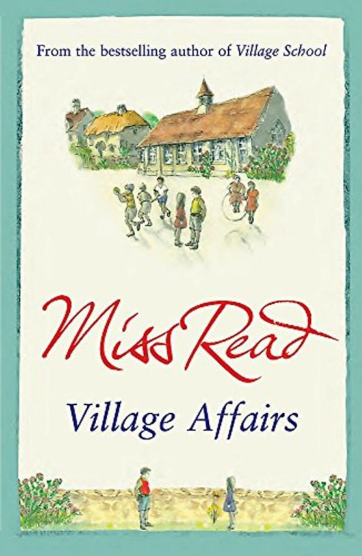 Village Affairs: The seventh novel in the Fairacre series