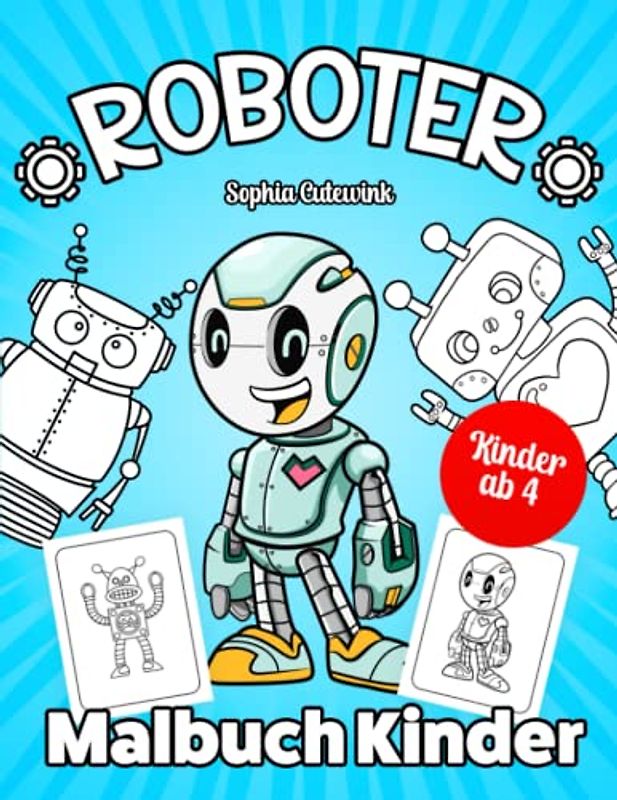 Roboter Malbuch ab 4: Malbuch Kinder | Malbuch Mädchen Geschenke - Mitbringsel Kindergeburtstag