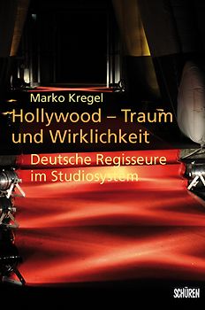 Hollywood – Traum und Wirklichkeit