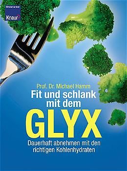 Fit und schlank mit dem GLYX. Dauerhaft abnehmen mit den richtigen Kohlehydraten