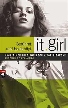 It Girl 02 - Berühmt und berüchtigt
