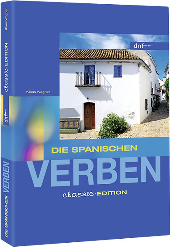 Die spanischen Verben. Classic Edition