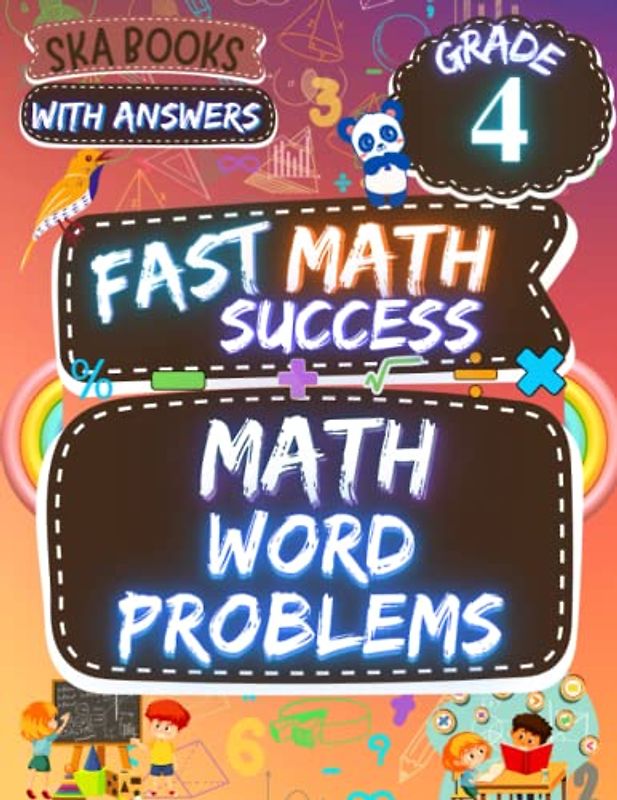 Fast Math Success: Math Word Problems Grade 4: 4th Grade Fractions, Addition, Subtraction, Multiplication and Division Math Word Problems Workbook with Answer Key