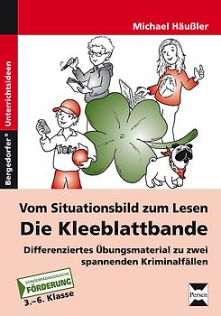 Vom Situationsbild zum Lesen: Die Kleeblattbande