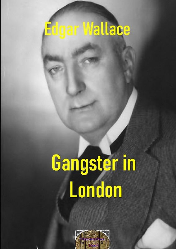 Illustrierte Edgar-Wallace-Reihe / Gangster in London