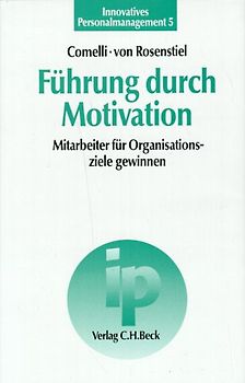 Führung durch Motivation. Mitarbeiter für Organisationsziele gewinnen