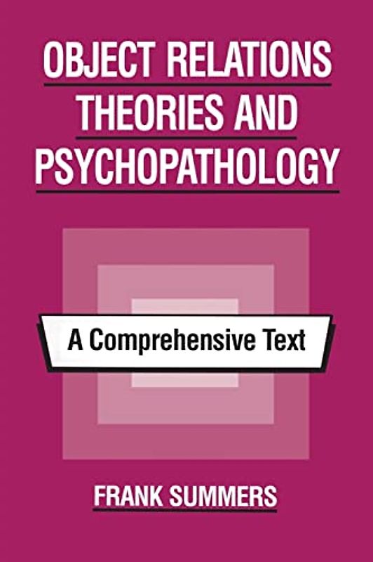 Object Relations Theories and Psychopathology