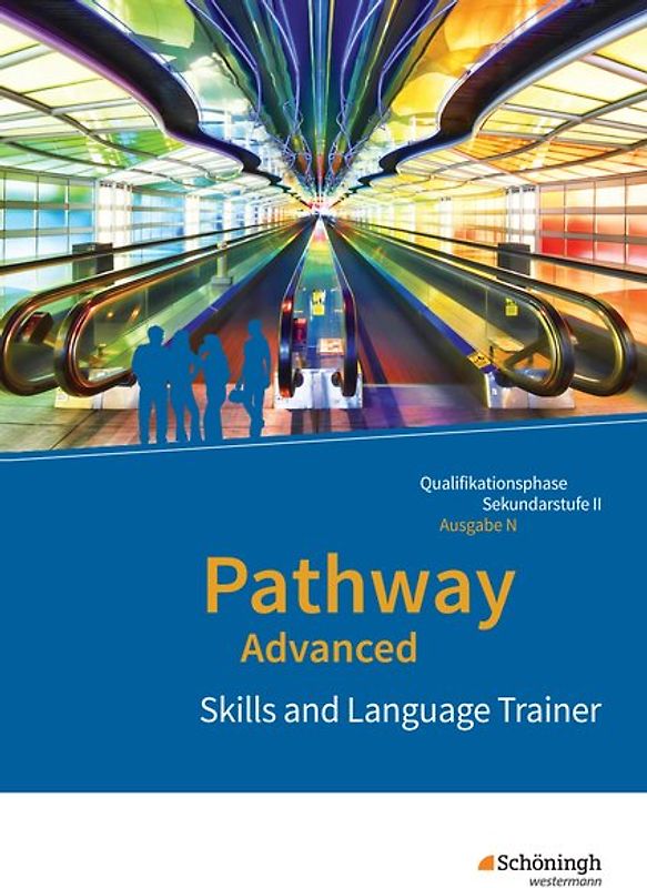 Pathway Advanced - Englisch für die Qualifikationsphase der gymnasialen Oberstufe - Ausgabe Niedersachsen u.a.