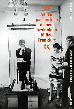 »All das passierte in diesem irrsinnigen Milieu Frankfurt«