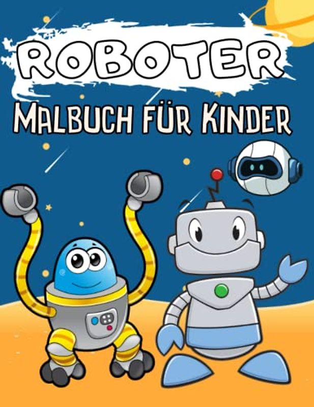Roboter Malbuch für Kinder: 100 einfache Roboter Malvorlagen für Jungen und Mädchen aller Altersgruppen, einfach und Spaß Roboter themed Activity Book ... Kindergarten und alle Roboter-Liebhaber.