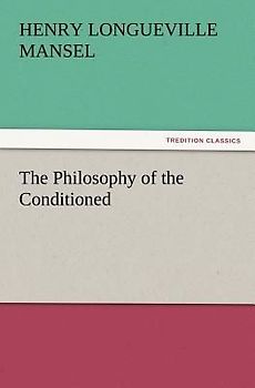 The Philosophy of the Conditioned