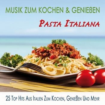 Pasta Italiana-Musik z.Kochen und Gen