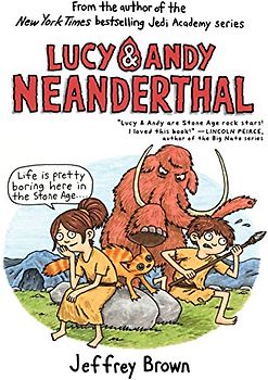 Lucy & Andy Neanderthal (Lucy and Andy Neanderthal, Band 1)