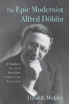 The Epic Modernist Alfred Döblin